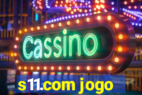 s11.com jogo